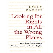 Looking for Rights in All the Wrong Places by Zackin, Emily, 9780691155784
