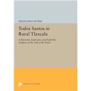 Todos Santos in Rural Tlaxcala by Nutini, Hugo Gino, 9780691605784
