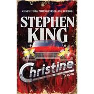 Christine A Novel by King, Stephen, 9781668075784