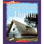 The Spanish Missions of Florida by Suben, Eric, 9780531205785