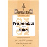 The Annual of Psychoanalysis, V. 31: Psychoanalysis and History by Winer; Jerome A., 9781138005785