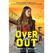 Over and Out by Walsh, Jenni L., 9781338775785