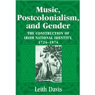 Music, Postcolonialism, And Gender by Davis, Leith, 9780268025786