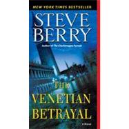 The Venetian Betrayal by BERRY, STEVE, 9780345485786