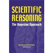 Scientific Reasoning The Bayesian Approach by Howson, Colin; Urbach, Peter, 9780812695786