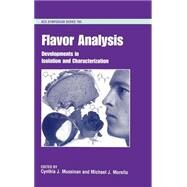 Flavor Analysis Developments in Isolation and Characterization by Mussinan, Cynthia J.; Morello, Michael J., 9780841235786