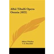 Albii Tibulli Opera Omnia by Tibullus, Albius; Huschkii, I. G., 9781104025786