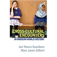 Cross-Cultural Encounters in Modern World History by Davidann,Jon T., 9781138475786