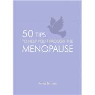 50 Tips to Help You Through the Menopause by Barnes, Anna, 9781849535786