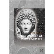 The Women of Pliny's Letters by Shelton; JoAnn, 9781138085787