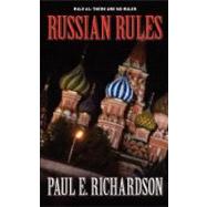 Russian Rules by Richardson, Paul E., 9781466465787