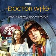 Doctor Who and the Armageddon Factor Fourth Doctor Novelisation by Dicks, Terrance; Leeson, John, 9781787535787