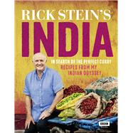 Rick Stein's India In Search of the Perfect Curry: Recipes from My Indian Odyssey by Stein, Rick, 9781849905787