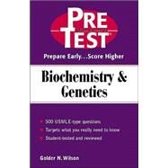 Biochemistry and Genetics : PreTest Self-Assessment and Review by Wilson, Golder N.; Schroeder, Brian T.; Woo, J. C., 9780071375788