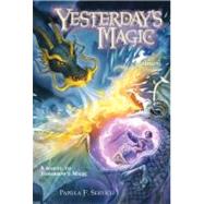 Yesterday's Magic by SERVICE, PAMELA F., 9780375855788