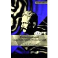 Muhammad Iqbal: Islam, Aesthetics and Postcolonialism by Majeed; Javed, 9780415445788