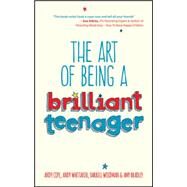 The Art of Being a Brilliant Teenager by Cope, Andy; Whittaker, Andy; Woodman, Darrell; Bradley, Amy, 9780857085788