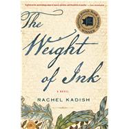 The Weight of Ink by Kadish, Rachel, 9781328915788