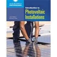 Introduction to Photovoltaic Installations by Balfour, John R.; Shaw, Michael, 9781449625788