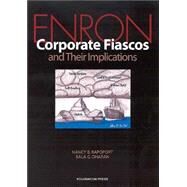 Enron : Corporate Fiascos and Their Implications by Rapoport, Nancy B.; Dharan, Bala G.; Baird, Douglas G. (CON); Barrett, Matthew J. (CON); Bufkins, William R. (CON), 9781587785788