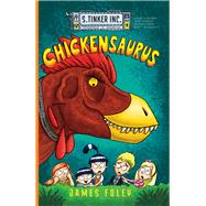 Chickensaurus by Foley, James, 9781925815788