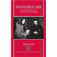 Reasonable Care Legal Perspectives on the Doctor-Patient Relationship by Teff, Harvey, 9780198255789