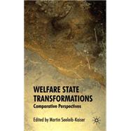 Welfare State Transformations Comparative Perspectives by Seeleib-Kaiser, Martin, 9780230205789