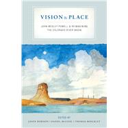 Vision and Place by Robison, Jason; McCool, Daniel; Minckley, Thomas; Wilkinson, Charles, 9780520375789