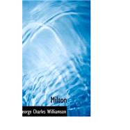 Milton by Williamson, George Charles, 9780559155789