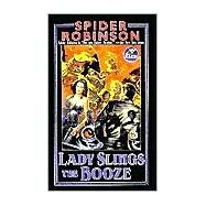 Lady Slings the Booze by Spider Robinson, 9780743435789