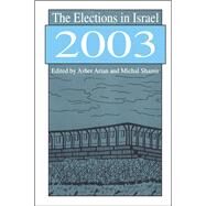 The Elections in Israel 2003 by Shamir,Michal, 9781138515789