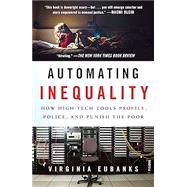 Automating Inequality by Eubanks, Virginia, 9781250215789