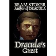Dracula's Guest by Stoker, Bram, 9781587155789
