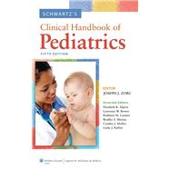 Schwartz's Clinical Handbook of Pediatrics by Zorc, Joseph J.; Alpern, Elizabeth R.; Brown, Lawrence W.; Loomes, Kathleen M.; Marino, Bradley S.; Mollen, Cynthia J.; Raffini, Leslie J., 9781608315789