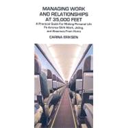 Managing Work and Relationships at 35,000 Feet by Eriksen, Carina, 9781855755789