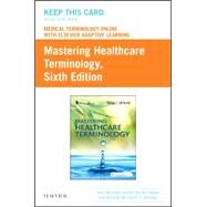 Medical Terminology Online with Elsevier Adaptive Learning for Mastering Healthcare Terminology (Retail Access Card), 6th Edition by Shiland, Betsy J., 9780323495790
