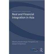 Real and Financial Integration in Asia by Thangavelu; Shandre Mugan, 9780415705790