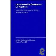 Lectures on Lie Groups and Lie Algebras by Roger W. Carter , Ian G. MacDonald , Graeme B. Segal , Foreword by M. Taylor, 9780521495790