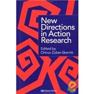 New Directions in Action Research by Zuber-Skerritt,Ortrun, 9780750705790