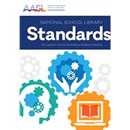 National School Library Standards for Learners, School Librarians, and School Libraries by American Association of School Librarians, 9780838915790