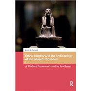 Ethnic Identity and the Archaeology of the aduentus Saxonum by James M. Harland, 9781040775790