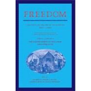 Freedom A Documentary History of Emancipation, 1861-1867 by Berlin, Ira; Miller, Steven F.; Reidy, Joseph P.; Rowland, Leslie S., 9781107405790