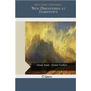 New Discoveries at Jamestown by Hudson, John L. Cotter J. Paul, 9781505245790