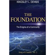 The Foundation by Dennis, Kingsley L., 9781522835790