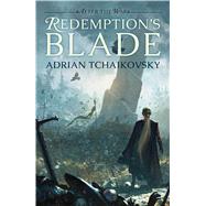 Redemption's Blade by Tchaikovsky, Adrian, 9781781085790