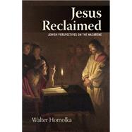 Jesus Reclaimed by Homolka, Walter; Shafer, Ingrid, 9781782385790