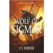Wolf of Sigmar by Werner, C.L., 9781849705790