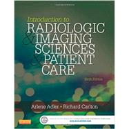 Introduction to Radiologic and Imaging Sciences and Patient Care by Adler and Carlton, 9780323315791