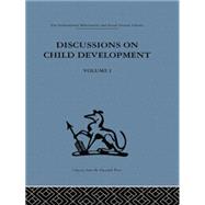 Discussions on Child Development: Volume one by Inhelder,Barbel, 9781138875791