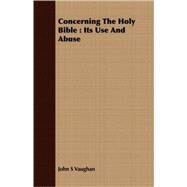 Concerning The Holy Bible by Vaughan, John S., 9781408695791